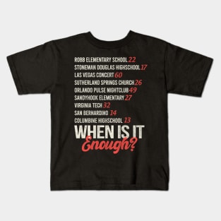 When Is It Enough? Kids T-Shirt